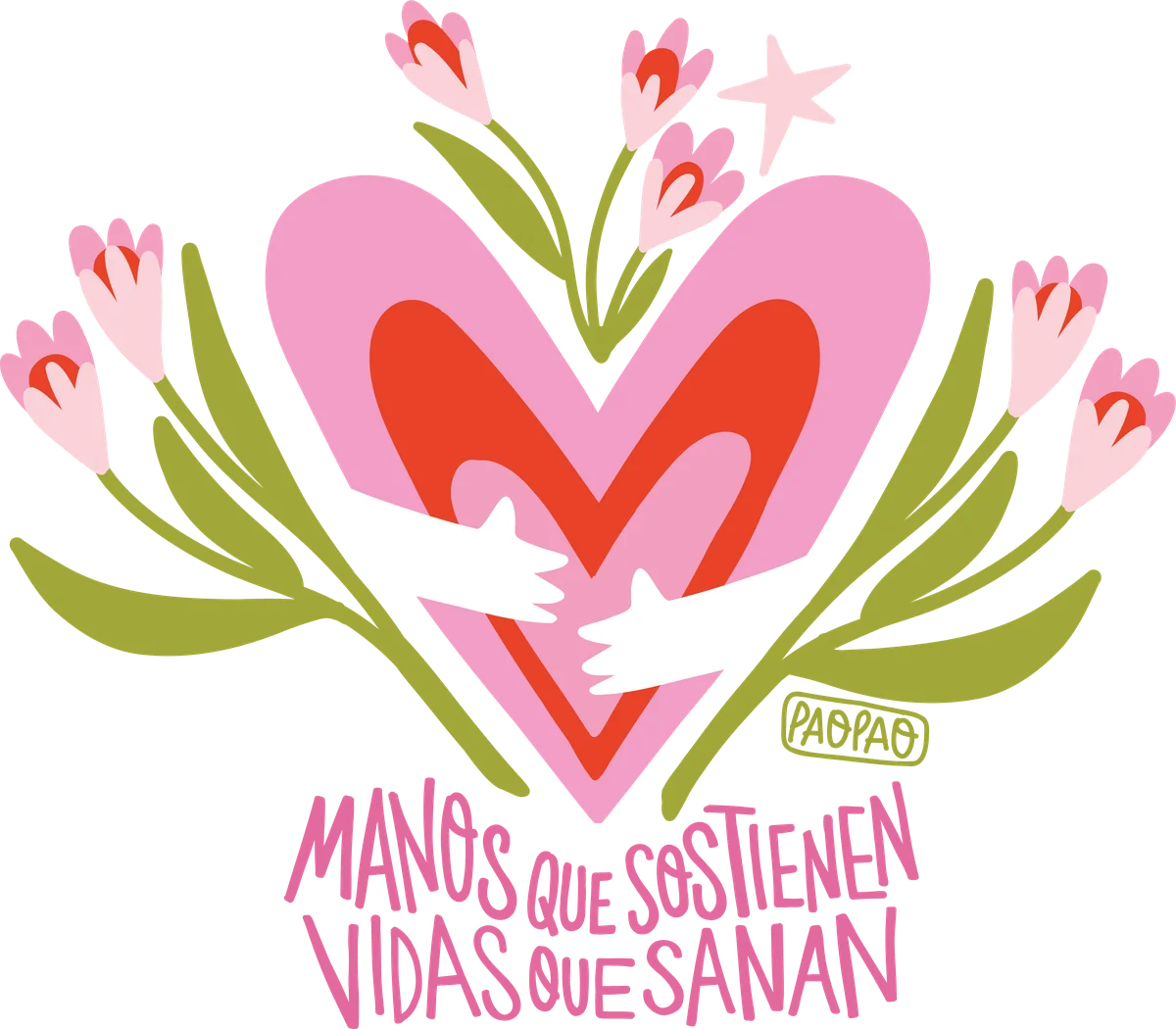 Arte oficial: un corazón abrazado por dos manos, rodeado de flores, con el lema Manos que sostienen, vidas que sanan. Ilustración de PaoPao